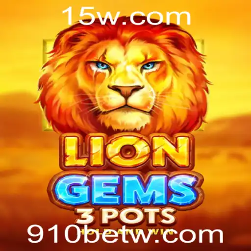 Descubra o Fascínio do Jogo 'LionGems3pots' na Plataforma 910bet