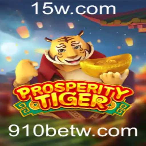Descubra o Fascinante Mundo de ProsperityTiger com 910bet